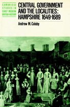 Cambridge Studies in Early Modern British History- Central Government and the Localities