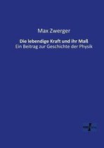 Die lebendige Kraft und ihr Mass