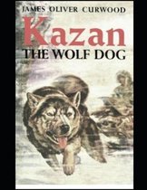 Kazan, the Wolf Dog (Annotated)