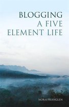 Five Element Acupuncture - Blogging a Five Element Life