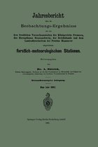 Jahresbericht ber Die Beobachtungs-Ergebnisse Der Von Den Forstlichen Versuchsanstalten Des K nigreichs Preussen, Des Herzogthums Braunschweig, Der Reichslande Und Dem Landesdirectorium Der P