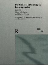 UNU/INTECH Studies in New Technology and Development - The Politics of Technology in Latin America