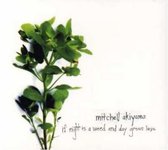 Mitchell Akiyama - If Night Is A Weed And Day Grows Less (CD)