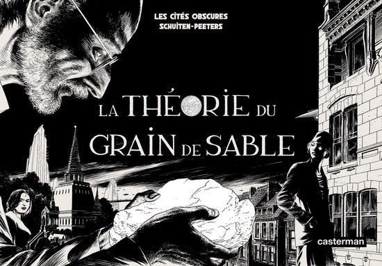 Les Cités obscures 1 - Les Cités obscures - La Théorie du Grain de Sable (Tome 1/2)