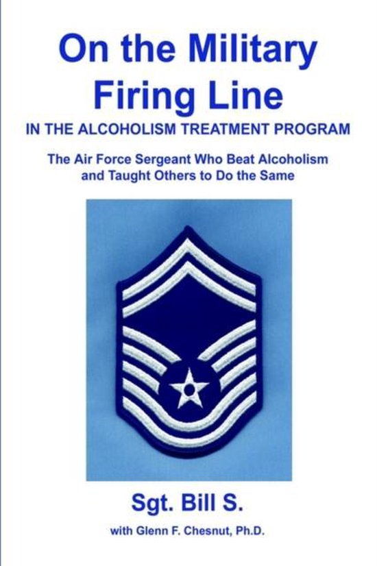 On the Military Firing Line in the Alcoholism Treatment Program