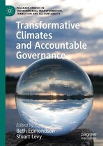 Palgrave Studies in Environmental Transformation, Transition and Accountability - Transformative Climates and Accountable Governance