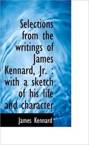 Selections from the Writings of James Kennard, JR.