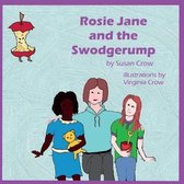 Rosie Jane and the Swodgerump