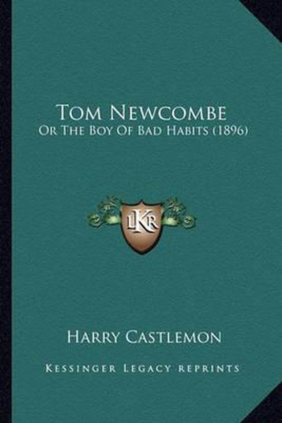 T R. Newcomb Tom Newcombe, Harry Castlemon | 9781165159635 | Boeken | bol
