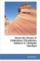 Revue Des Revues Et Publications D'Acad Mies Relatives A L'Antiquit Classique