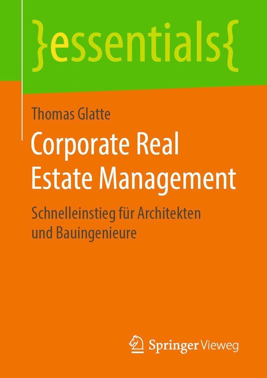 essentials Corporate Real Estate Management (ebook), Thomas Glatte