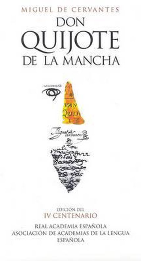 Don Quijote de la Mancha, un livre, édition du IVe centenaire, par Miguel de Cervantes.