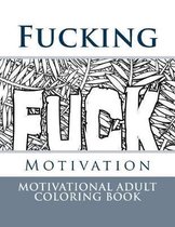 Fucking Motivation