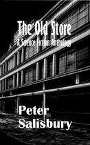 The Old Store - The Old Store: A Science Fiction Anthology