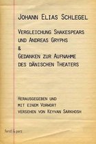 Vergleichung Shakespears Und Andreas Gryphs & Gedanken Zur Aufnahme Des D nischen Theaters