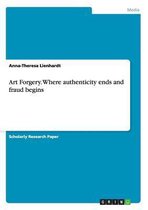 Art Forgery. Where authenticity ends and fraud begins