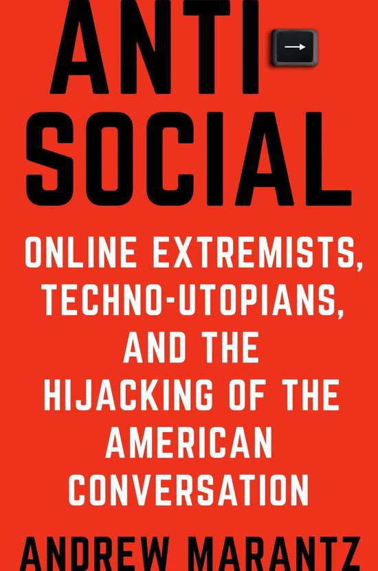 Antisocial Online Extremists, TechnoUtopians, and the Hijack ... - cover