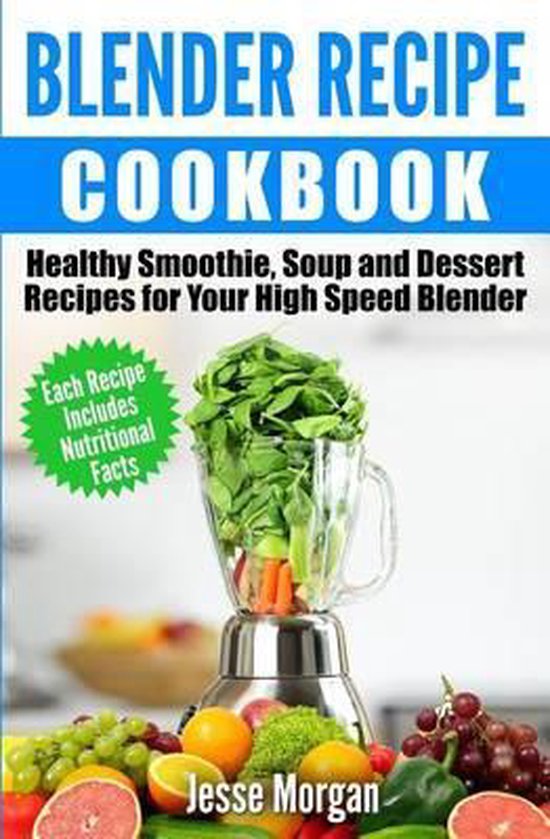 Blender Recipe Cookbook 9781512371741 Jesse Boeken