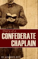 Diary of a Confederate Chaplain (Expanded, Annotated)