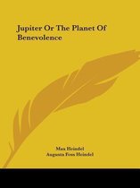Jupiter or the Planet of Benevolence