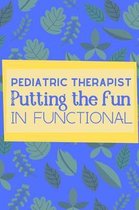 Pediatric Therapist Putting The Fun In Functional