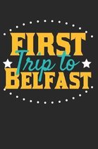 First Trip To Belfast