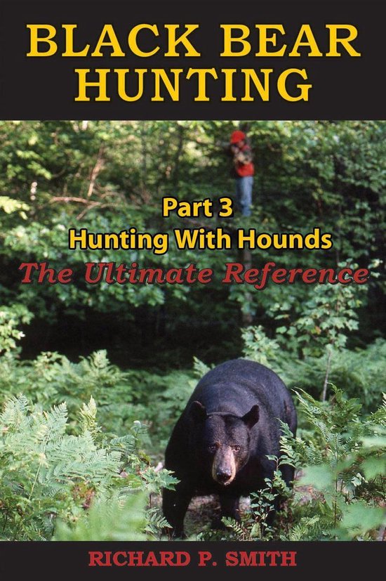 Black Bear Hunting: Part 3 - Hunting With Hounds - cover