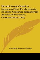 Gerardi Joannis Vossii In Epistolam Plinii De Christianis, Et Edicta Caesarum Romanorum Adversus Christianos, Commentarius (1656)