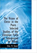 The Vision of Christ in the Poets