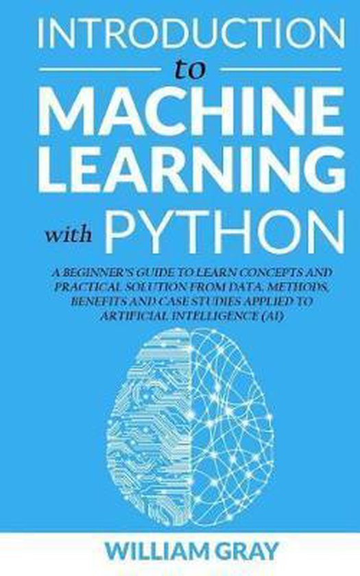 Introduction to machine learning with python william gray