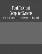 Fault-Tolerant Computer Systems