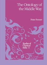 Studies of Classical India 11 - The Ontology of the Middle Way