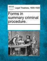 Forms in Summary Criminal Procedure.