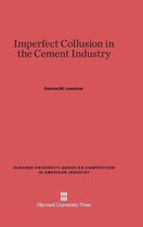 Harvard University Competition in American Industry- Imperfect Collusion in the Cement Industry