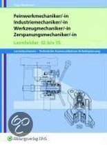 Feinwerkmechaniker, Industriemechaniker, Werkzeugmechaniker, Zerspanungsmechaniker. Arbeitsheft