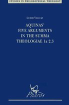 Aquinas' Five Arguments in the Summa Theologiae, 1a, 2, 3