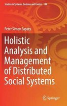 Holistic Analysis and Management of Distributed Social Systems