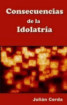 Consecuencias de la Idolatr a