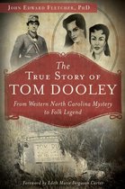 The True Story of Tom Dooley