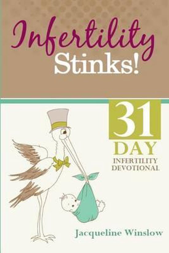 Infertility Stinks! A 31 Day Devotional - cover