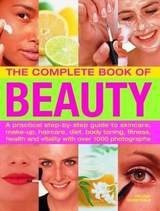 The Complete Book of Beauty: A Practical Step-By-Step Guide  ... - cover