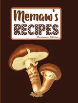 Memaw's Recipes Mushroom Edition