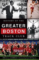 Sports - History of the Greater Boston Track Club