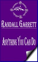 Randall Garrett Books - Anything You Can Do (Illustrated)