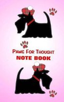 Paws For Thought Note Book