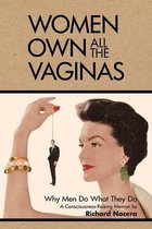 Women Own All the Vaginas