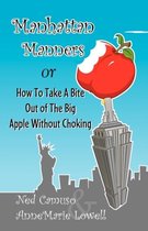 Manhattan Manners or How to Take a Bite Out of the Big Apple
