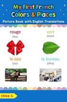 Teach & Learn Basic French words for Children 6 - My First French Colors & Places Picture Book with English Translations