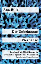 Kroatisch leicht Mini-Romane - Der Unbekannte / Neznanac