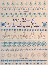 101 Ideas for Embroidery on Paper
